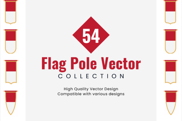 Unlocking Creativity with 54 Flag Pole Vector: A Modern Design Essential